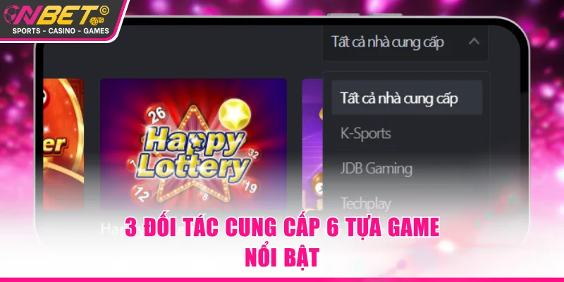 3 đối tác cung cấp 6 tựa game nổi bật