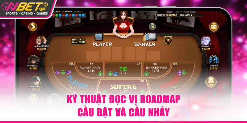 Kỹ thuật đọc vị Roadmap cầu bật và cầu nhảy