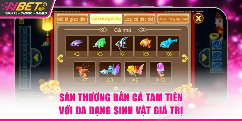 Săn thưởng Bắn Cá Tam Tiên với đa dạng sinh vật giá trị
